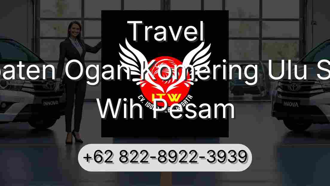 Travel Kabupaten Ogan Komering Ulu Selatan Wih Pesam