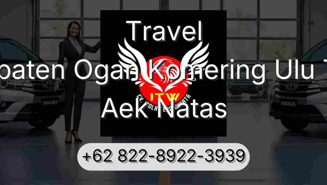 Travel Kabupaten Ogan Komering Ulu Timur Aek Natas