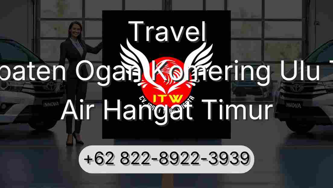 Travel Kabupaten Ogan Komering Ulu Timur Air Hangat Timur