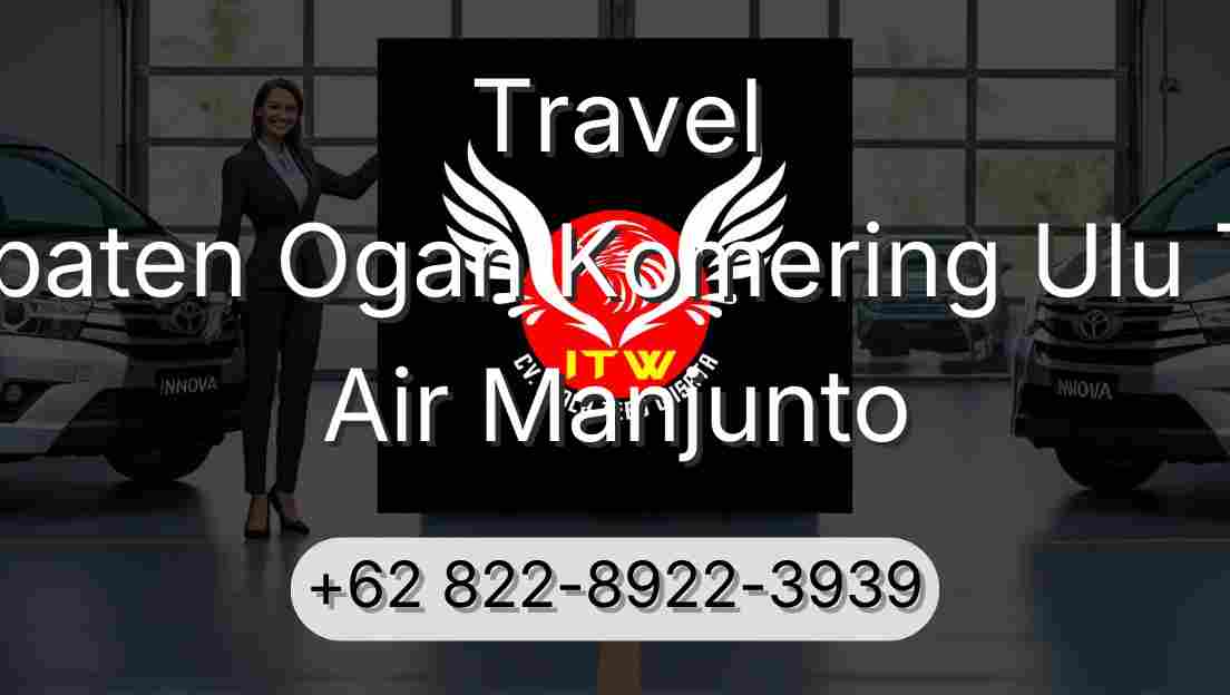 Travel Kabupaten Ogan Komering Ulu Timur Air Manjunto