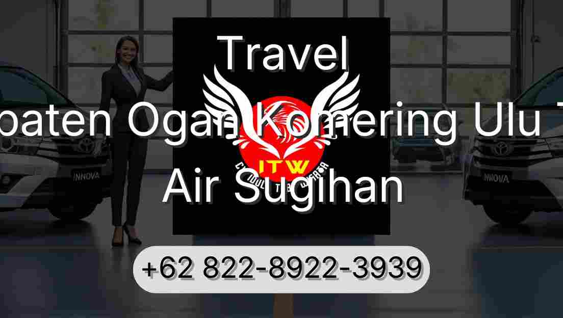 Travel Kabupaten Ogan Komering Ulu Timur Air Sugihan
