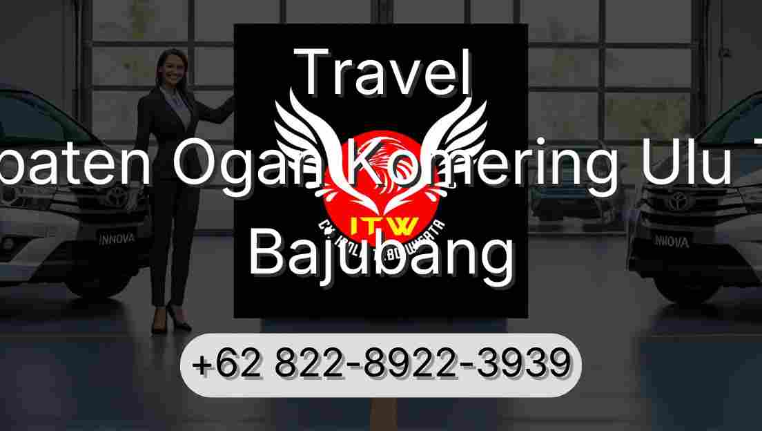 Travel Kabupaten Ogan Komering Ulu Timur Bajubang