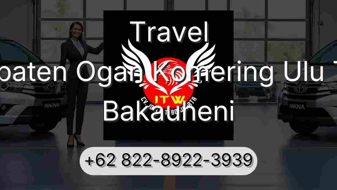 Travel Kabupaten Ogan Komering Ulu Timur Bakauheni