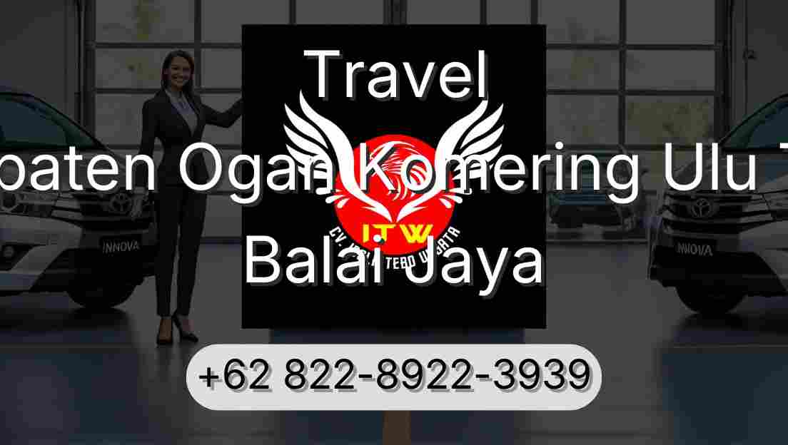 Travel Kabupaten Ogan Komering Ulu Timur Balai Jaya