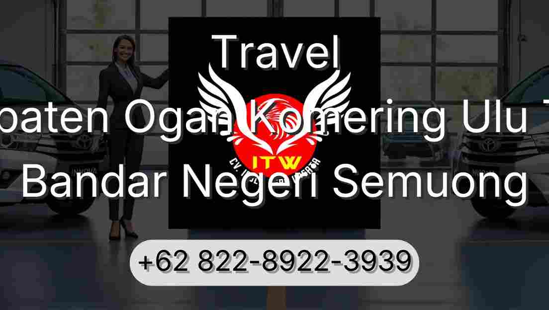 Travel Kabupaten Ogan Komering Ulu Timur Bandar Negeri Semuong