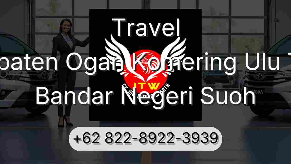 Travel Kabupaten Ogan Komering Ulu Timur Bandar Negeri Suoh