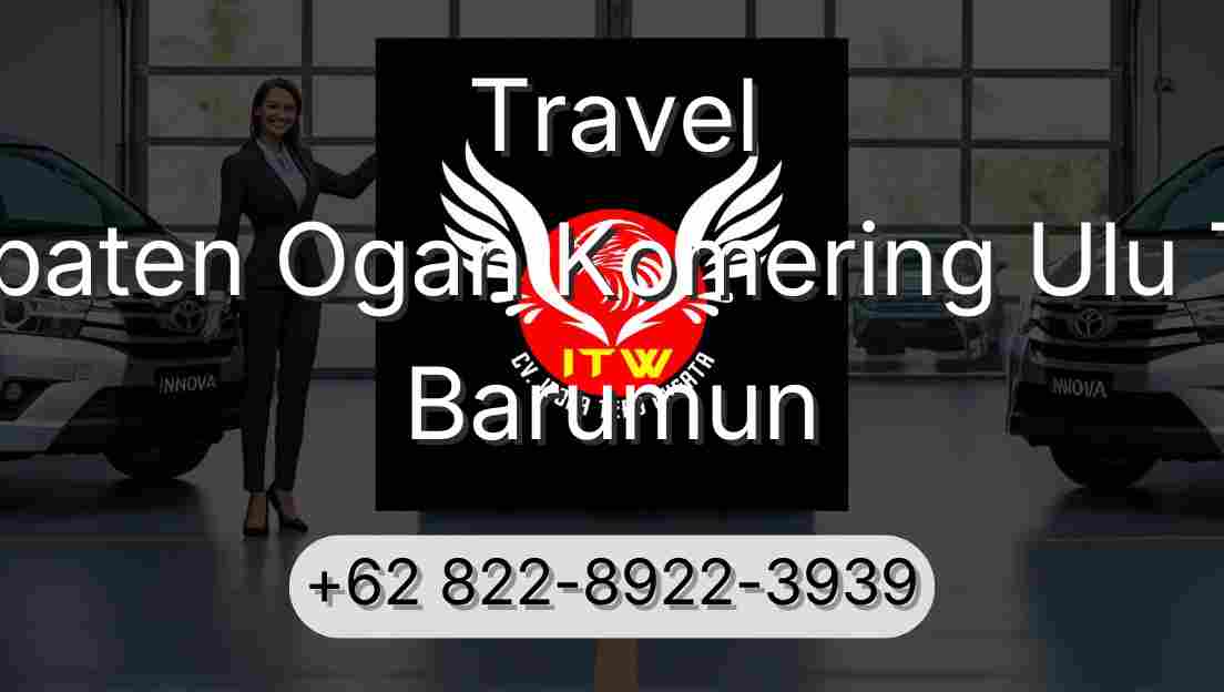 Travel Kabupaten Ogan Komering Ulu Timur Barumun