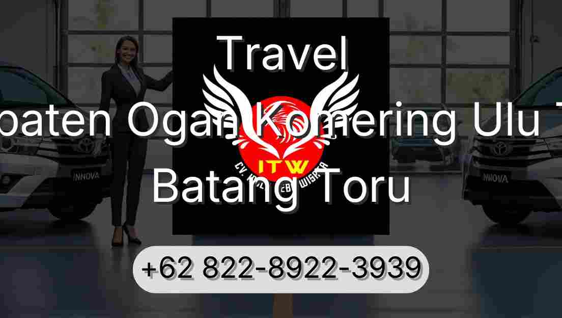 Travel Kabupaten Ogan Komering Ulu Timur Batang Toru