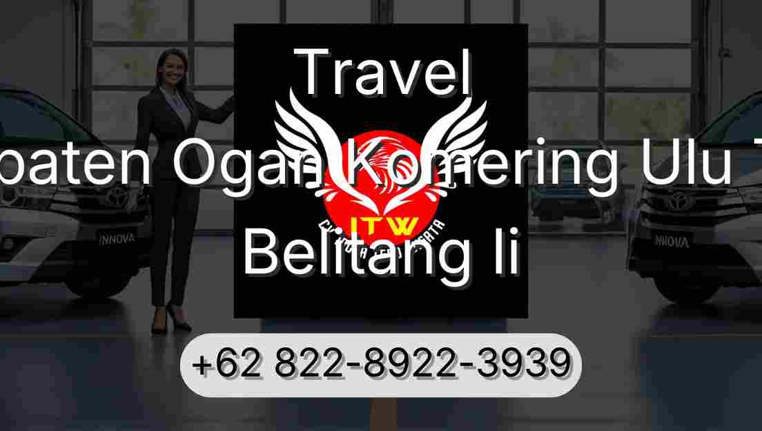 Travel Kabupaten Ogan Komering Ulu Timur Belitang Ii