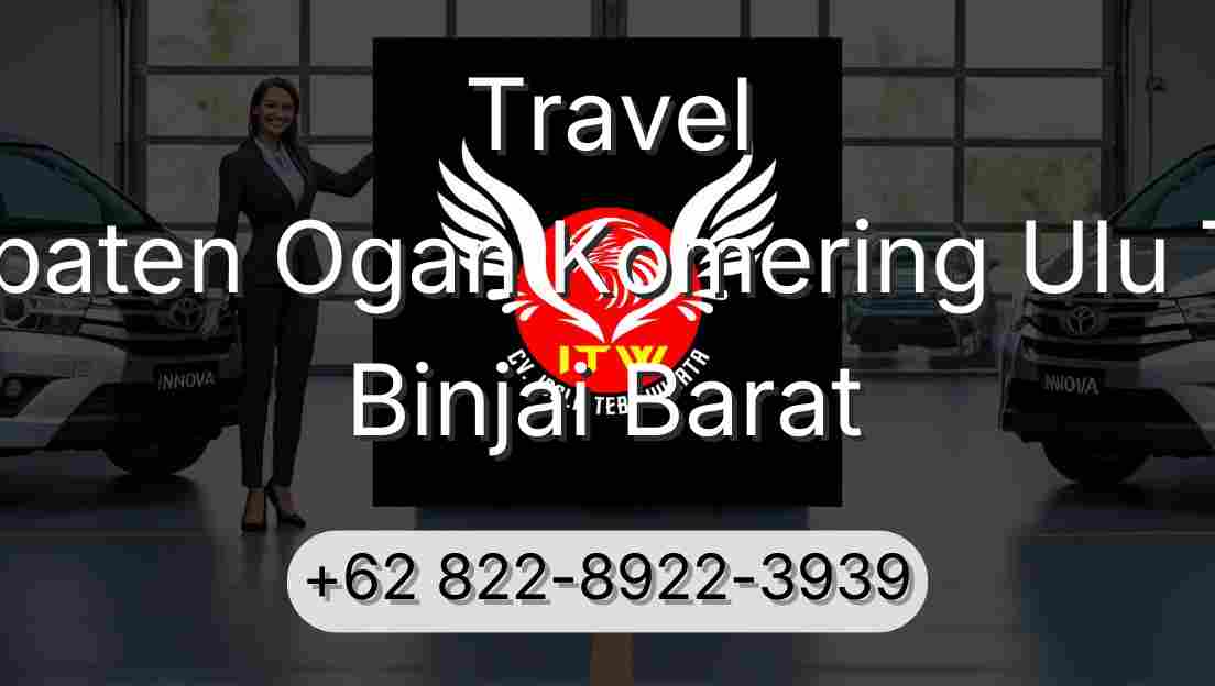 Travel Kabupaten Ogan Komering Ulu Timur Binjai Barat