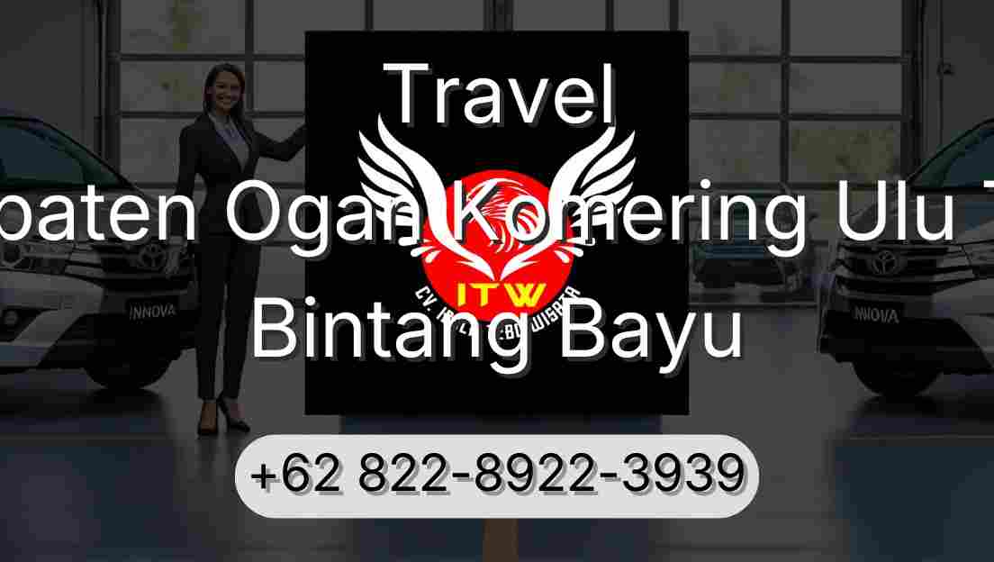 Travel Kabupaten Ogan Komering Ulu Timur Bintang Bayu