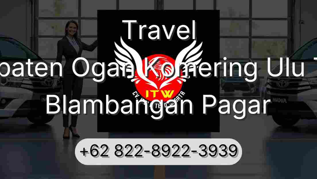 Travel Kabupaten Ogan Komering Ulu Timur Blambangan Pagar