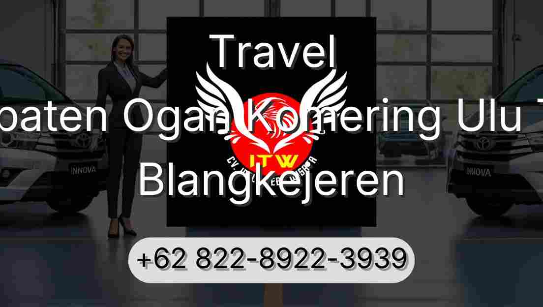 Travel Kabupaten Ogan Komering Ulu Timur Blangkejeren