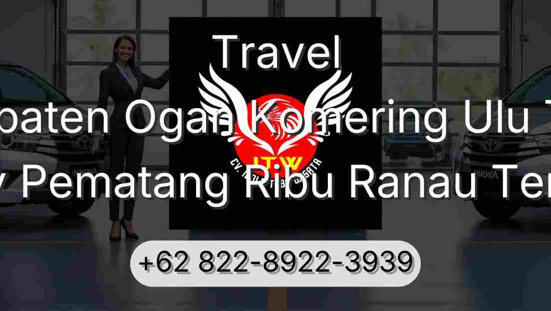Travel Kabupaten Ogan Komering Ulu Timur Buay Pematang Ribu Ranau Tengah