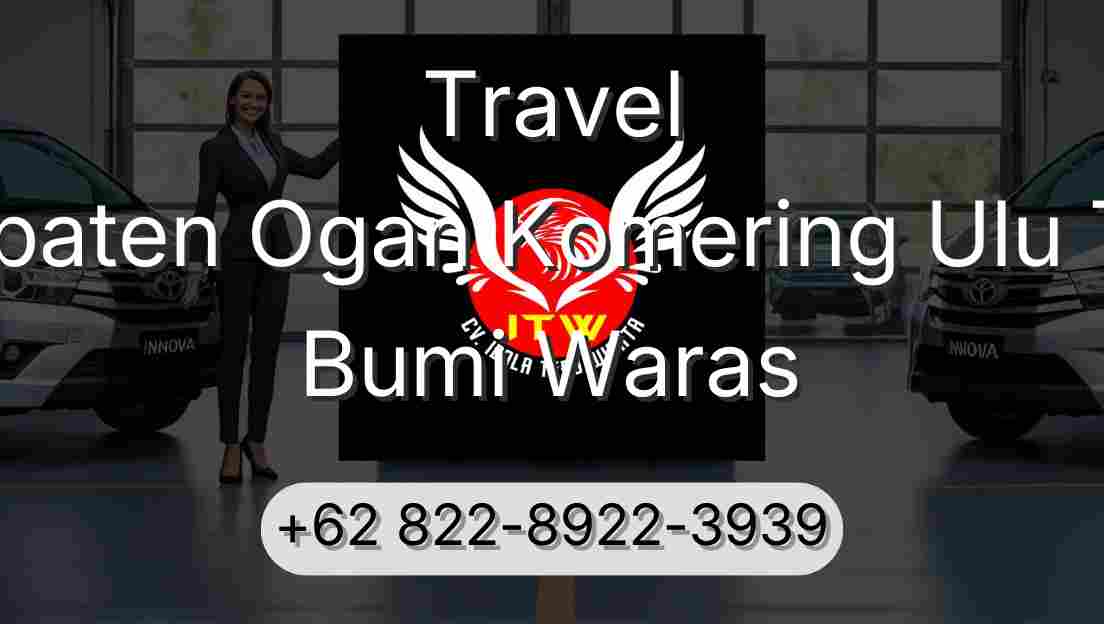 Travel Kabupaten Ogan Komering Ulu Timur Bumi Waras