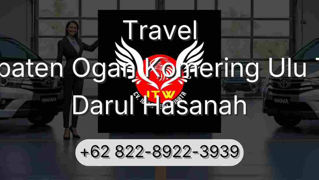 Travel Kabupaten Ogan Komering Ulu Timur Darul Hasanah