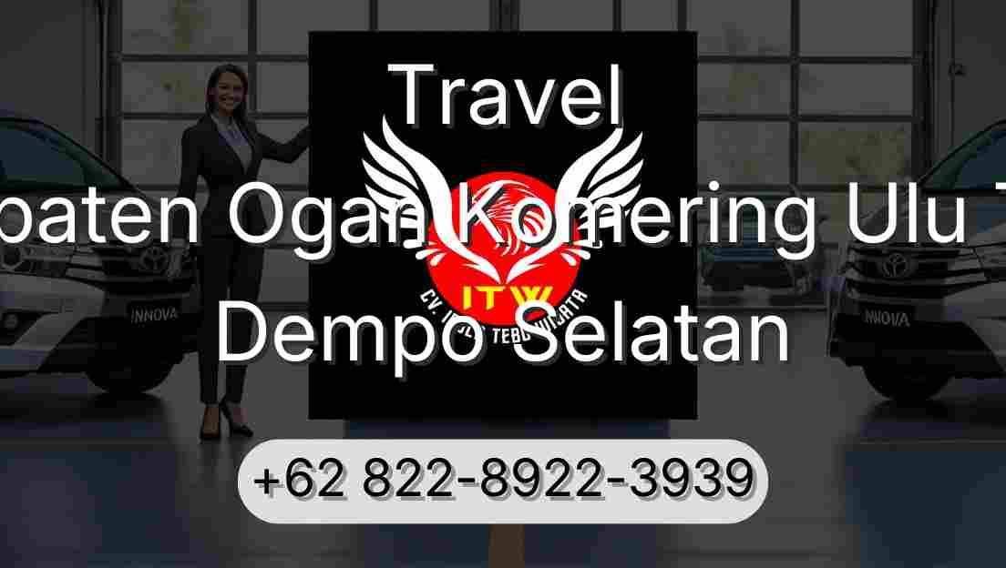 Travel Kabupaten Ogan Komering Ulu Timur Dempo Selatan