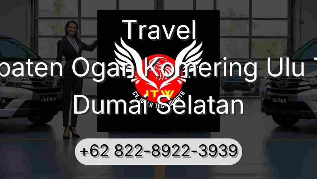 Travel Kabupaten Ogan Komering Ulu Timur Dumai Selatan