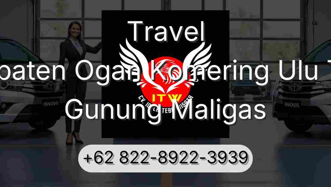 Travel Kabupaten Ogan Komering Ulu Timur Gunung Maligas