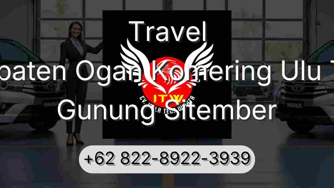 Travel Kabupaten Ogan Komering Ulu Timur Gunung Sitember