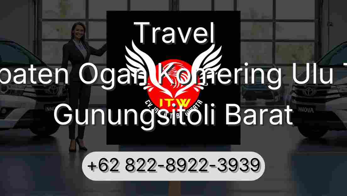 Travel Kabupaten Ogan Komering Ulu Timur Gunungsitoli Barat