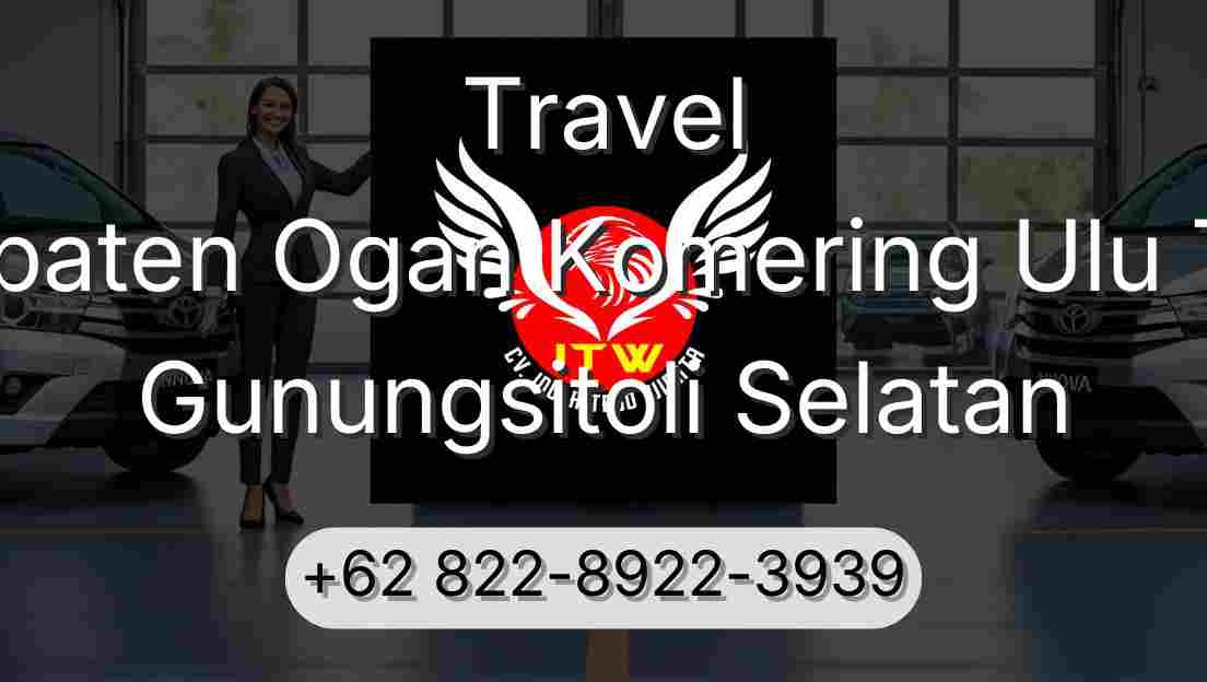 Travel Kabupaten Ogan Komering Ulu Timur Gunungsitoli Selatan