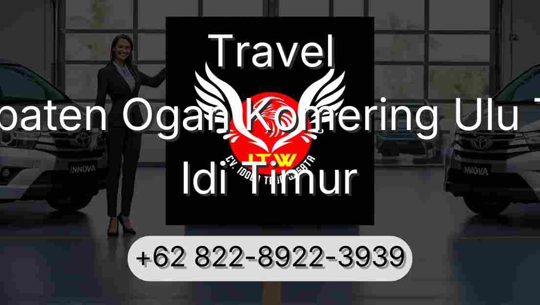 Travel Kabupaten Ogan Komering Ulu Timur Idi Timur