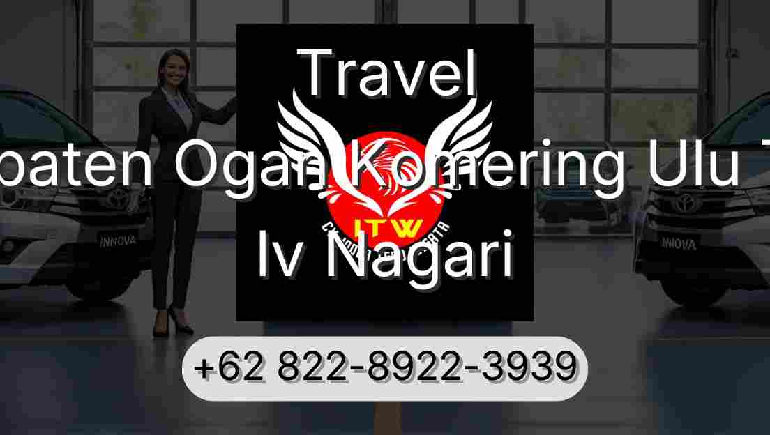 Travel Kabupaten Ogan Komering Ulu Timur Iv Nagari