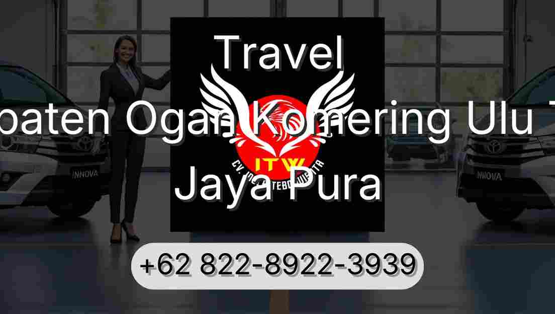 Travel Kabupaten Ogan Komering Ulu Timur Jaya Pura