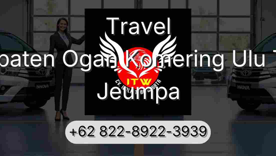 Travel Kabupaten Ogan Komering Ulu Timur Jeumpa