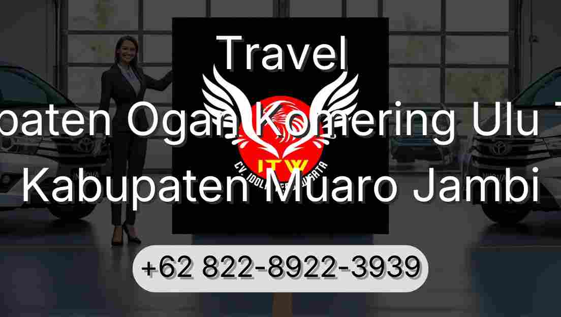 Travel Kabupaten Ogan Komering Ulu Timur Kabupaten Muaro Jambi