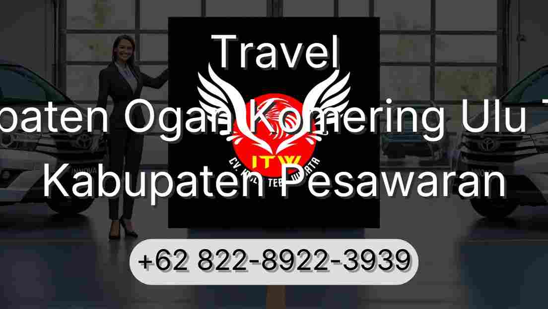Travel Kabupaten Ogan Komering Ulu Timur Kabupaten Pesawaran