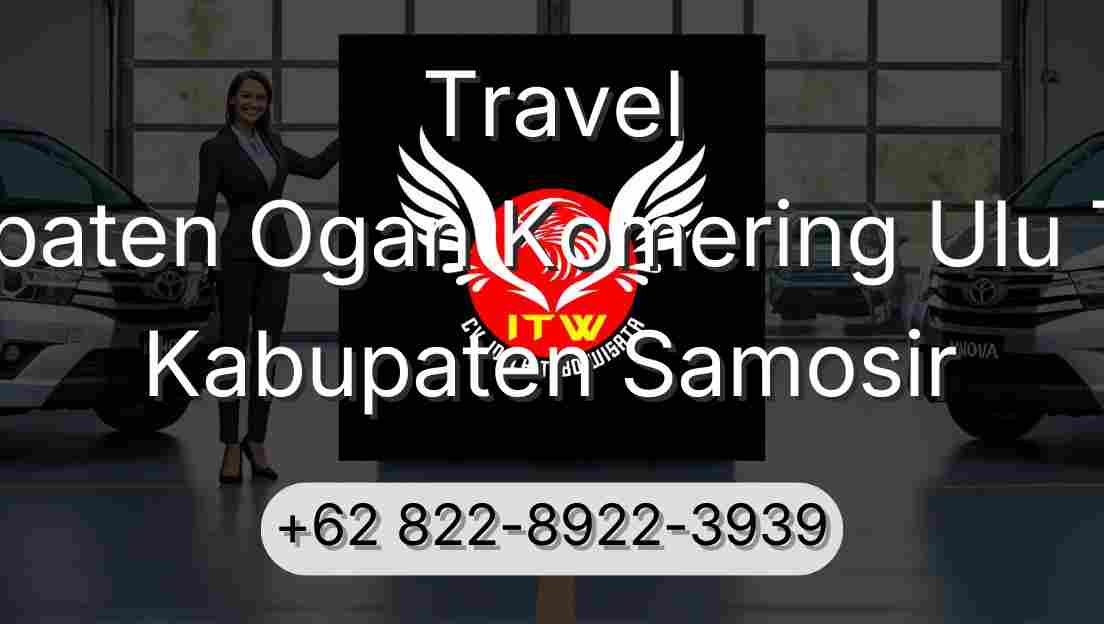 Travel Kabupaten Ogan Komering Ulu Timur Kabupaten Samosir