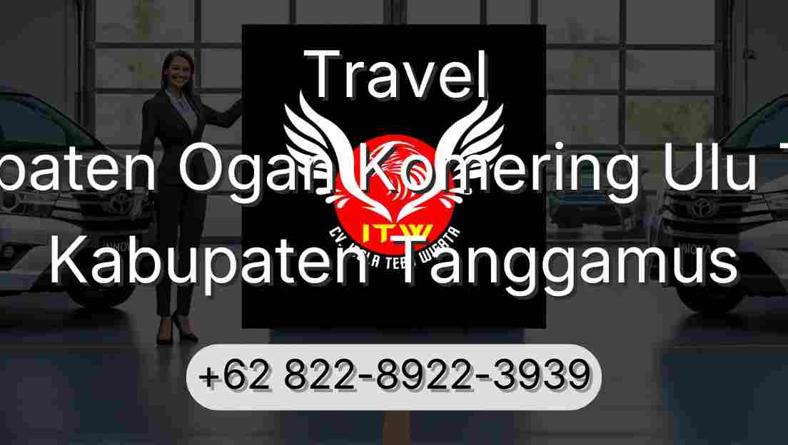 Travel Kabupaten Ogan Komering Ulu Timur Kabupaten Tanggamus