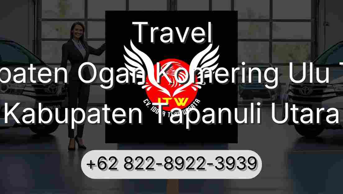 Travel Kabupaten Ogan Komering Ulu Timur Kabupaten Tapanuli Utara