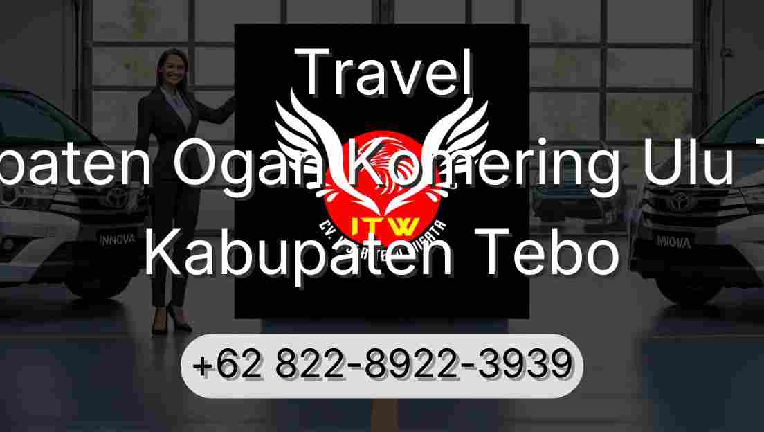 Travel Kabupaten Ogan Komering Ulu Timur Kabupaten Tebo