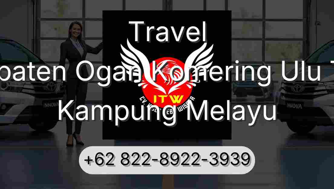 Travel Kabupaten Ogan Komering Ulu Timur Kampung Melayu
