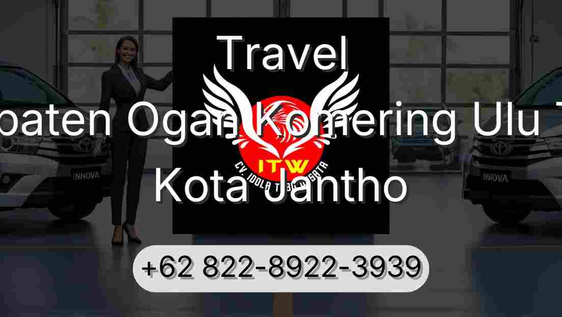 Travel Kabupaten Ogan Komering Ulu Timur Kota Jantho