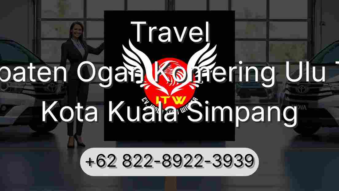 Travel Kabupaten Ogan Komering Ulu Timur Kota Kuala Simpang