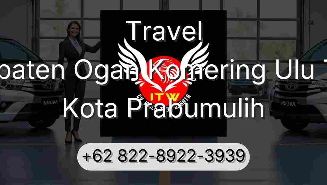 Travel Kabupaten Ogan Komering Ulu Timur Kota Prabumulih