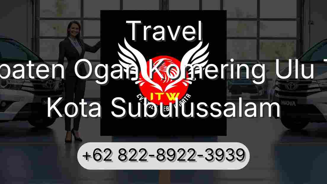 Travel Kabupaten Ogan Komering Ulu Timur Kota Subulussalam