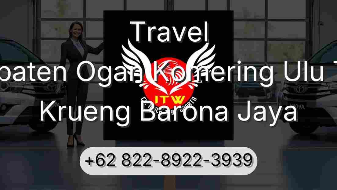 Travel Kabupaten Ogan Komering Ulu Timur Krueng Barona Jaya