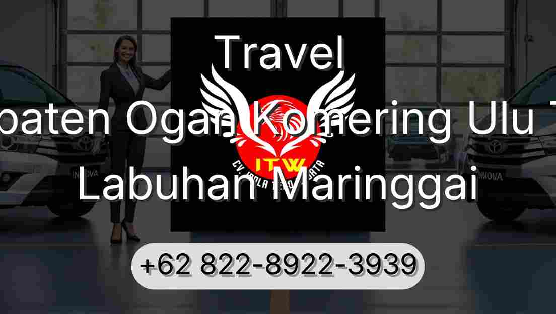 Travel Kabupaten Ogan Komering Ulu Timur Labuhan Maringgai