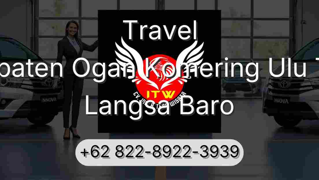Travel Kabupaten Ogan Komering Ulu Timur Langsa Baro