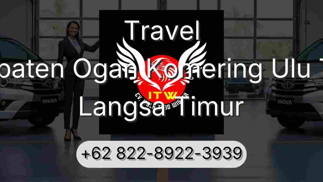 Travel Kabupaten Ogan Komering Ulu Timur Langsa Timur