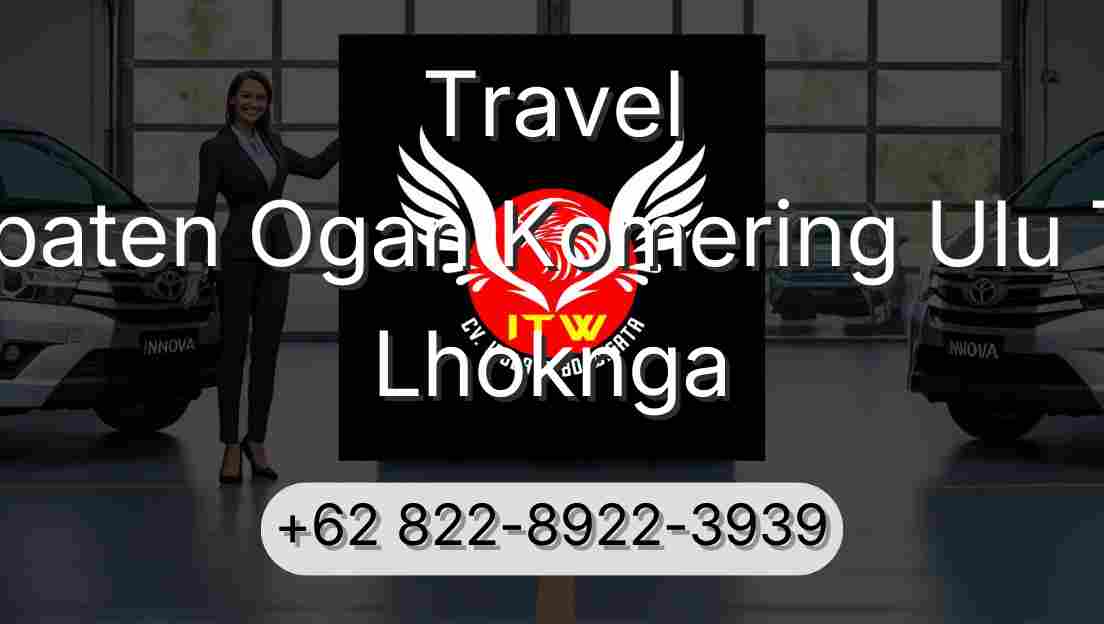 Travel Kabupaten Ogan Komering Ulu Timur Lhoknga