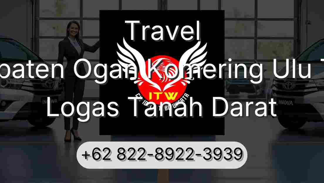 Travel Kabupaten Ogan Komering Ulu Timur Logas Tanah Darat