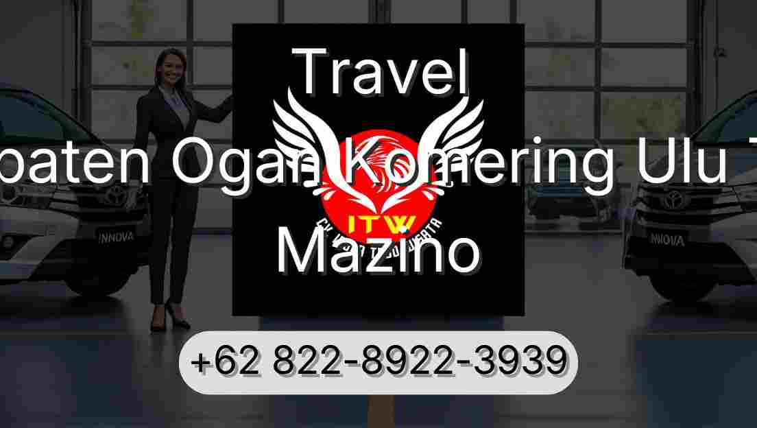 Travel Kabupaten Ogan Komering Ulu Timur Mazino