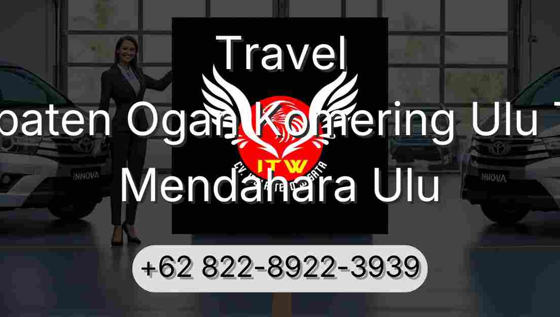 Travel Kabupaten Ogan Komering Ulu Timur Mendahara Ulu