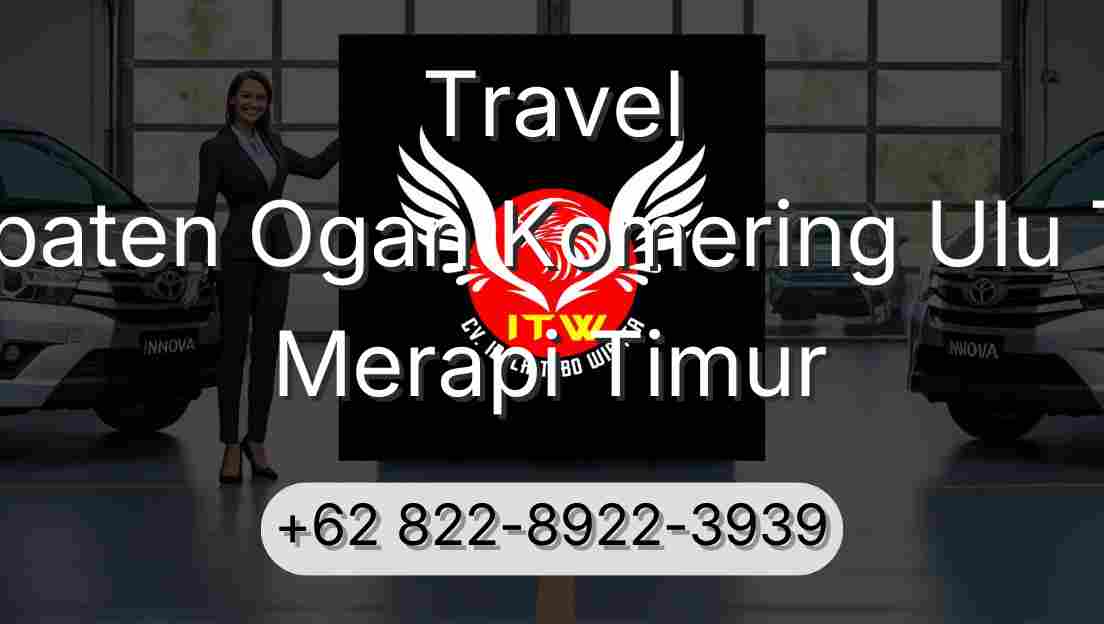 Travel Kabupaten Ogan Komering Ulu Timur Merapi Timur